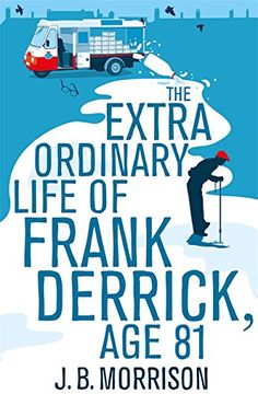 portada The Extra Ordinary Life of Frank Derrick, Age 81