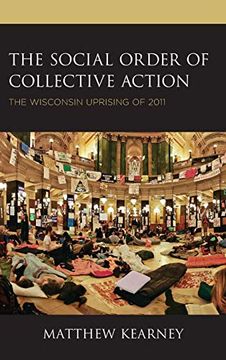 portada Social Order of Collective Action: The Wisconsin Uprising of 2011 (en Inglés)