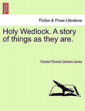 portada holy wedlock. a story of things as they are.