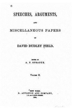 portada Speeches, arguments and miscellaneous papers of David Dudley Field (en Inglés)