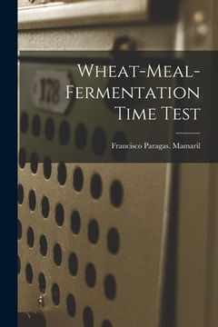 portada Wheat-meal-fermentation Time Test