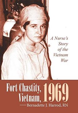portada Fort Chastity, Vietnam, 1969: A Nurse's Story of the Vietnam war (en Inglés)