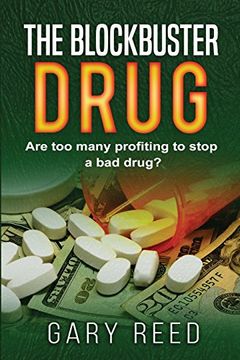 portada The Blockbuster Drug: Are too many profiting to stop a bad drug?