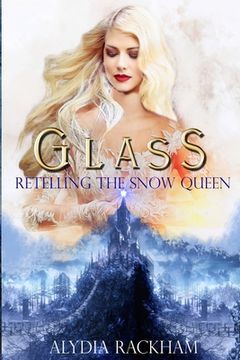 portada Glass: Retelling the Snow Queen (en Inglés)