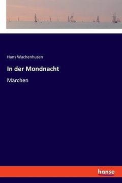 portada In der Mondnacht: Märchen (en Alemán)