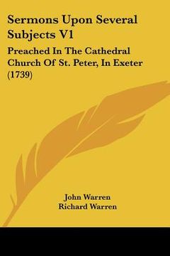 portada sermons upon several subjects v1: preached in the cathedral church of st. peter, in exeter (1739)