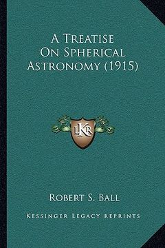 portada a treatise on spherical astronomy (1915)
