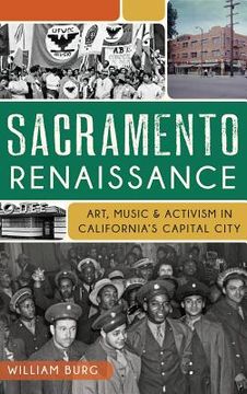 portada Sacramento Renaissance: Art, Music and Activism in California's Capital City (en Inglés)