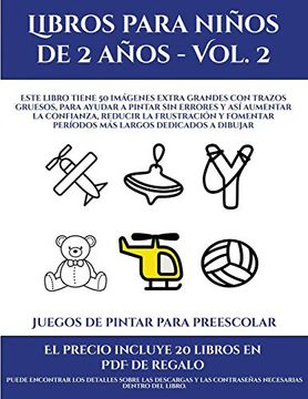 portada Juegos de Pintar Para Preescolar (Libros Para Niños de 2 Años - Vol. 2): Este Libro Tiene 50 Imágenes Extra Grandes con Trazos Gruesos, Para Ayudar a.   Frustración y Fomentar Períodos más Largos de