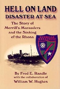 portada Hell on Land Disaster at Sea: The Story of Merrill's Marauders and the Sinking of the Rhona (en Inglés)