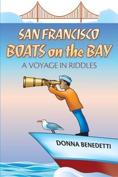 portada San Francisco Boats on the Bay: A Voyage in Riddles