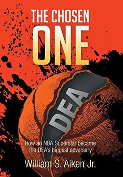 portada The Chosen One: How an NBA Superstar Became the Dea's Biggest Adversary