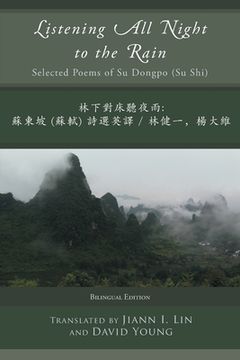 portada Listening all Night to the Rain: Selected Poems of su Dongpo (su Shi) (en Inglés)