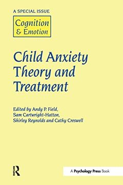 portada Child Anxiety Theory and Treatment: A Special Issue of Cognition and Emotion (Special Issues of Cognition and Emotion) (en Inglés)