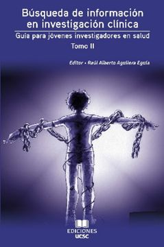 portada Búsqueda de información en investigación clínica, guía para jóvenes investigadores en salud, Tomo II