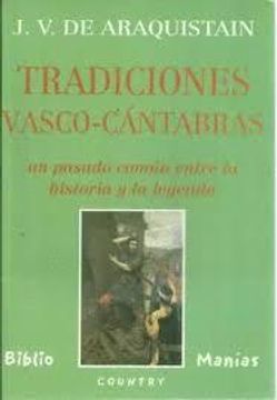 portada Tradiciones Vasco-Cantabras: Un Pasado Comun Entre la Historia y la Leyenda