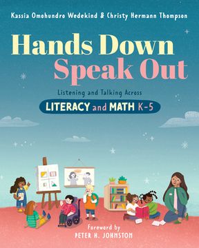 portada Hands Down, Speak Out: Listening and Talking Across Literacy and Math k-5 (en Inglés)