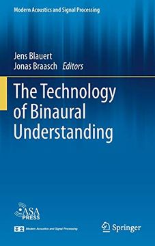 portada The Technology of Binaural Understanding (Modern Acoustics and Signal Processing) (en Inglés)