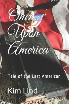 portada Once Upon America: Tale of the Last American (en Inglés)