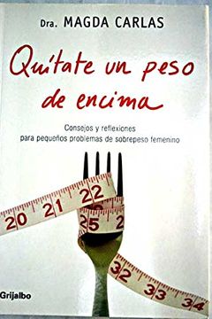 portada QUITATE UN PESO DE ENCIMA. (in Spanish)