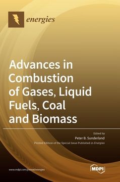 portada Advances in Combustion of Gases, Liquid Fuels, Coal and Biomass (en Inglés)