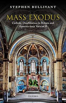 portada Mass Exodus: Catholic Disaffiliation in Britain and America Since Vatican ii (in English)