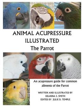 portada animal acupressure illustrated the parrot (en Inglés)