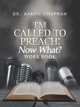 portada I'm Called to Preach Now What? Work Book (en Inglés)