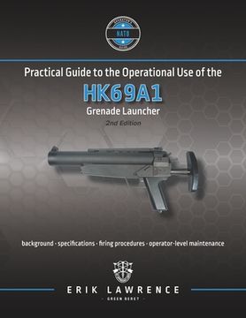 portada Practical Guide to the Operational Use of the HK69A1 Grenade Launcher (en Inglés)