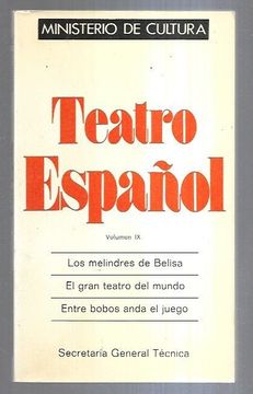 portada Teatro Español. Volumen ix: Los Melindres de Belisa / el Gran Teatro del Mundo / Entre Bobos Anda el Juego