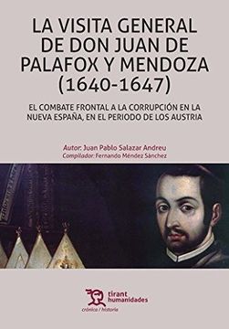 portada La Visita General de don Juan de Palafox y Mendoza (1640-1647) (Crónica -México-)