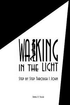 portada Walking In the Light: Step By Step Through 1 John (en Inglés)