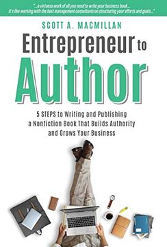 portada Entrepreneur to Author: 5 Steps to Writing and Publishing a Nonfiction Book That Builds Authority and Grows Your Business (in English)