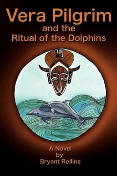 portada vera pilgrim and the ritual of the dolphins (en Inglés)