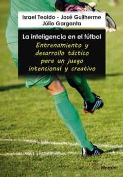 portada La Inteligencia en el Futbol: Entrenamientos y Desarrollo Tactico