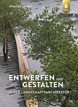 portada Entwerfen und Gestalten in der Landschaftsarchitektur (en Alemán)