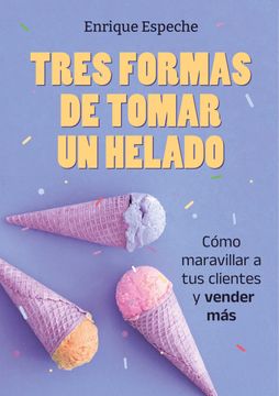 portada Tres Formas de Tomar un Helado (in Spanish)