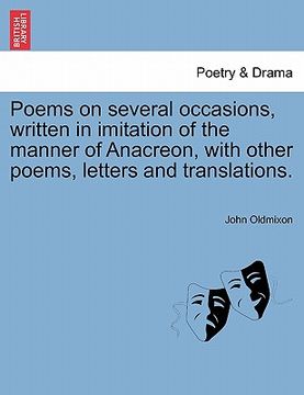 portada poems on several occasions, written in imitation of the manner of anacreon, with other poems, letters and translations. (en Inglés)
