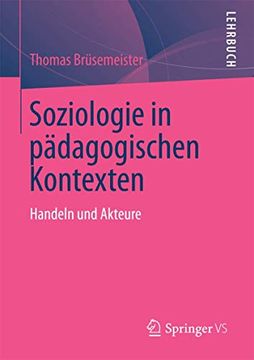 portada Soziologie in Pädagogischen Kontexten: Handeln und Akteure (en Alemán)