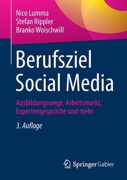 portada Berufsziel Social Media: Ausbildungswege, Arbeitsmarkt, Expertengespräche Und Mehr (en Alemán)