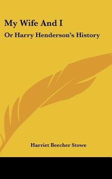 portada my wife and i: or harry henderson's history (en Inglés)