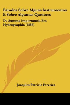 portada Estudos Sobre Alguns Instrumentos e Sobre Algumas Questoes: De Summa Importancia em Hydrographia (1886)