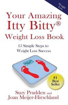 portada Your Amazing Itty Bitty Weight Loss Book: 15 Simple Steps to Weight Loss Success (en Inglés)