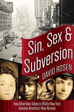 portada Sin, Sex & Subversion: How What Was Taboo in 1950s New York Became America's New Normal (en Inglés)