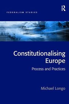 portada Constitutionalising Europe: Processes and Practices (en Inglés)