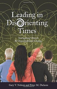 portada Leading in DisOrienting Times: Navigating Church and Organizational Change (TCP The Columbia Partnership Leadership Series)