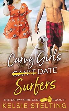 portada Curvy Girls Can't Date Surfers (en Inglés)