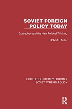 portada Soviet Foreign Policy Today: Gorbachev and the new Political Thinking (Routledge Library Editions: Soviet Foreign Policy) (en Inglés)