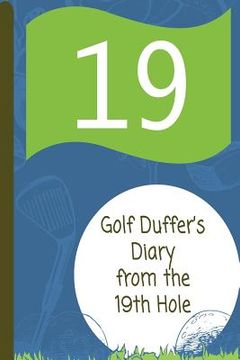 portada Golf Duffer's Diary from the 19th Hole (en Inglés)