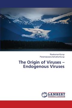 portada The Origin of Viruses - Endogenous Viruses (en Inglés)